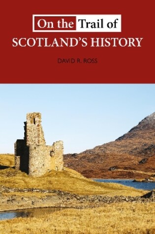 Cover of On the Trail of Scotland's History