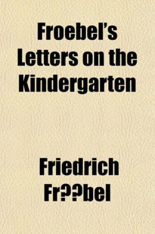 Cover of Froebel's Letters on the Kindergarten