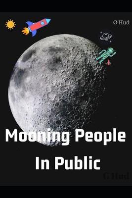 Cover of Mooning People in Public