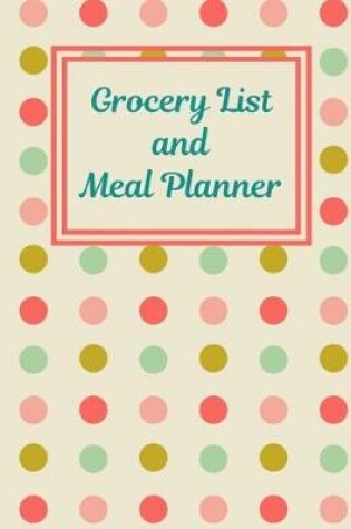 Cover of Grocery List And Meal Planner