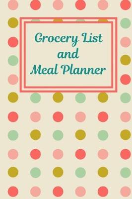 Book cover for Grocery List And Meal Planner