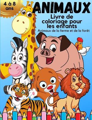 Book cover for ANIMAUX Livre de coloriage pour les enfants de 4 à 8 ans