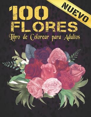 Book cover for Flores Libro de Colorear Adultos 100 Flores