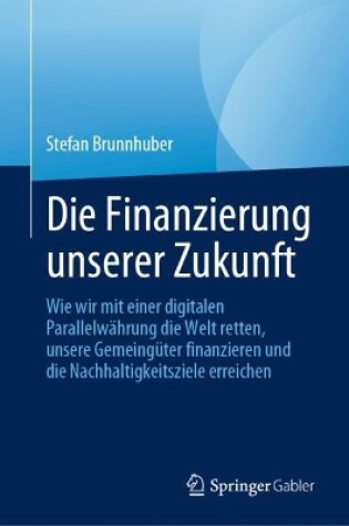 Cover of Die Finanzierung unserer Zukunft