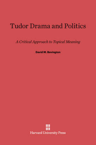 Cover of Tudor Drama and Politics