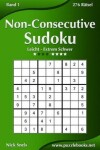 Book cover for Non-Consecutive Sudoku - Leicht bis Extrem Schwer - Band 1 - 276 Rätsel