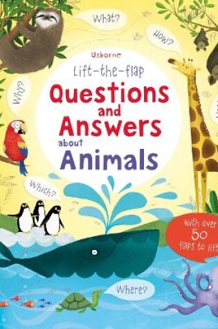 Cover of Lift-the-flap Questions and Answers about Animals