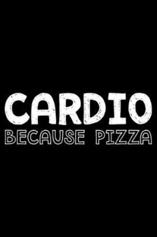 Cover of Cardio because pizza