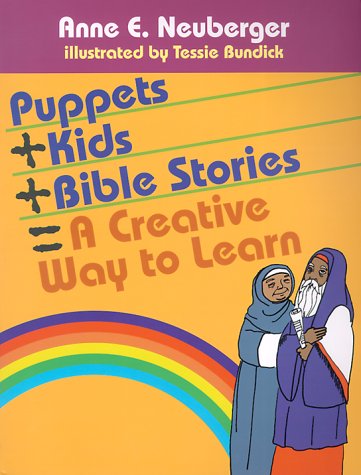 Book cover for Puppets + Kids + Bible Stories = a Creative Way to Learn