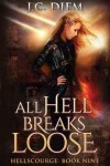 Book cover for All Hell Breaks Loose