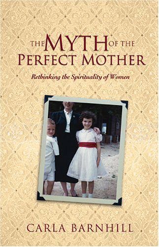 Book cover for The Myth of the Perfect Mother