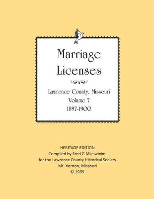 Book cover for Lawrence County Missouri Marriages 1897-1900