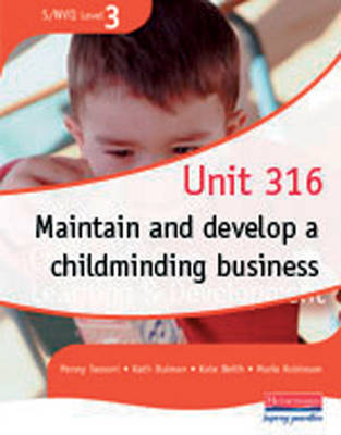 Book cover for S/NVQ Level 3 CCLD Unit 316: Maintain & Develop a Childminding Business Multi use version