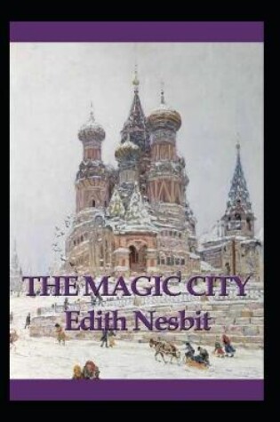 Cover of The Magic City (Illustarted)