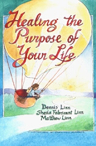 Cover of Healing the Purpose of Your Life