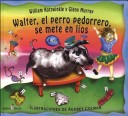 Book cover for Walter, el Perro Pedorrero, Se Mete en Lios