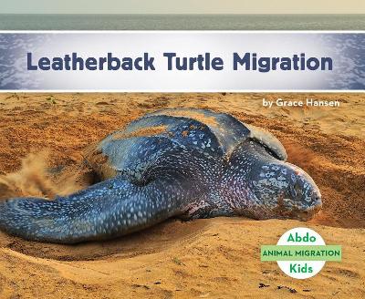 Cover of Leatherback Turtle Migration