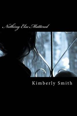 Book cover for Nothing Else Mattered