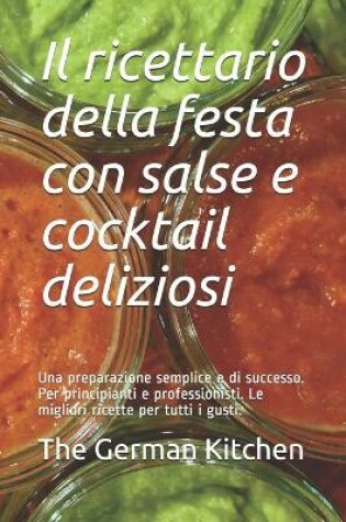 Cover of Il ricettario della festa con salse e cocktail deliziosi