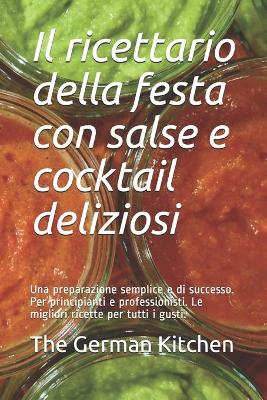 Book cover for Il ricettario della festa con salse e cocktail deliziosi