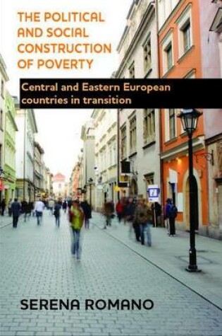 Cover of Political and Social Construction of Poverty, The: Central and Eastern European Countries in Transition