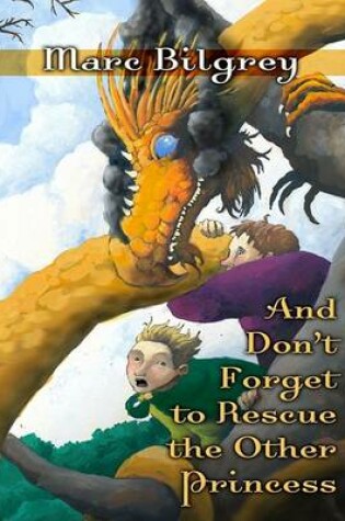 Cover of And Don't Forget to Rescue the Other Princess