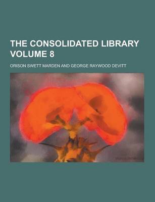 Book cover for The Consolidated Library Volume 8