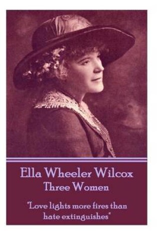 Cover of Ella Wheeler Wilcox's Three Women