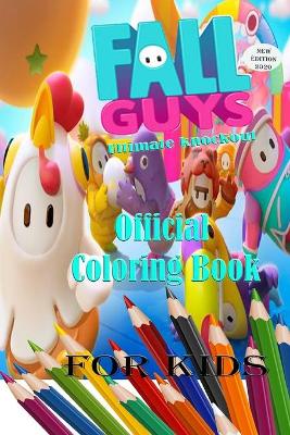 Cover of Fall Guys Ultimate knockout Official Coloring Book For Kids
