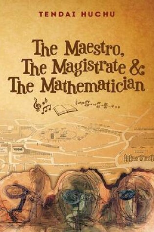 Cover of The Maestro, the Magistrate and the Mathematician