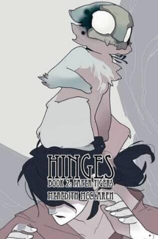 Cover of Hinges Book Two: Paper Tigers