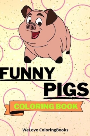 Cover of Funny Pigs Coloring Book