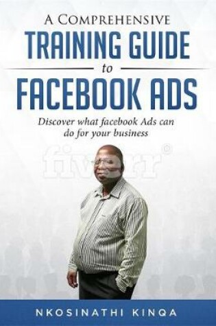 Cover of A Comprehensive Training Guide to Facebook Ads