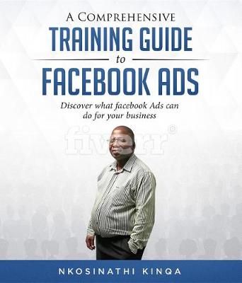 Book cover for A Comprehensive Training Guide to Facebook Ads