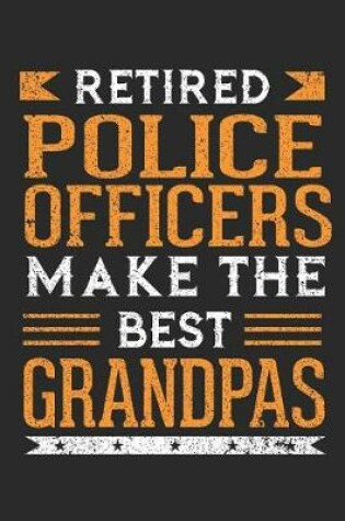 Cover of Retired Police Officers Make The Best Grandpas