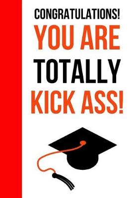 Book cover for Congratulations! You Are Totally Kick Ass!