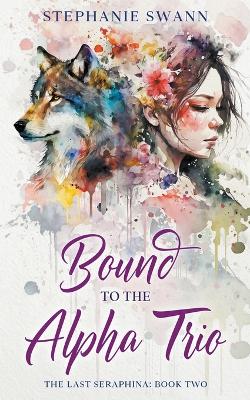 Book cover for Bound to the Alpha Trio