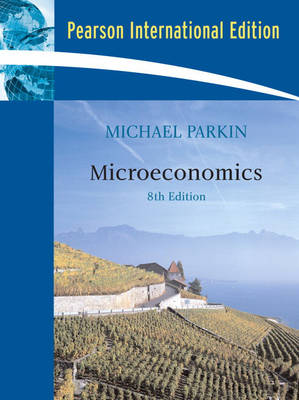 Book cover for Microeconomics:International Edition/MyEconLab in CourseCompass plus ebook Student Access Kit