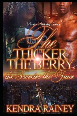 Book cover for The Thicker the Berry, the Sweeter the Juice