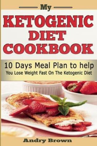 Cover of My Ketogenic Diet Cookbook