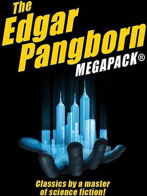 Book cover for The Edgar Pangborn Megapack(r)