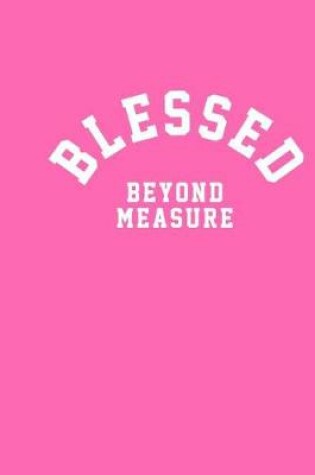 Cover of Blessed Beyond Measure