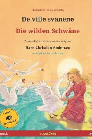 Cover of De ville svanene - Die wilden Schwane (norsk - tysk)