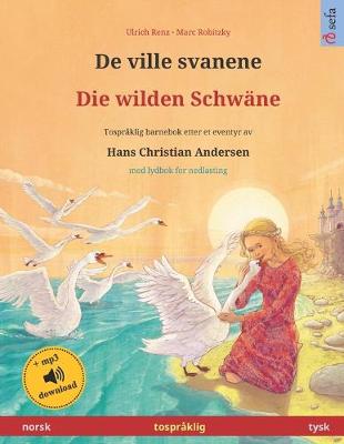 Book cover for De ville svanene - Die wilden Schwane (norsk - tysk)