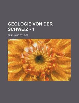 Book cover for Geologie Von Der Schweiz (1)