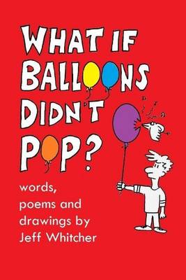 Book cover for What If Balloons Didn't Pop?