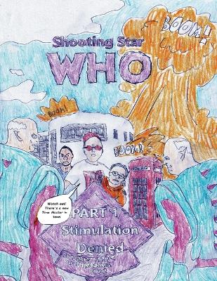 Cover of Shooting Star Who - Part 1 Stimulation Denied!