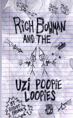 Book cover for Rich Bowman and the Uzi Poopie Loopies