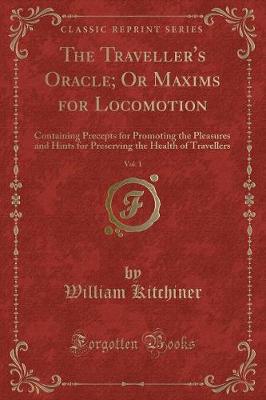 Book cover for The Traveller's Oracle; Or Maxims for Locomotion, Vol. 1