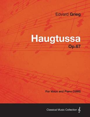 Book cover for Haugtussa Op.67 - For Voice and Piano (1895)